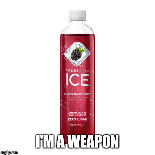I'M A WEAPON | made w/ Imgflip meme maker