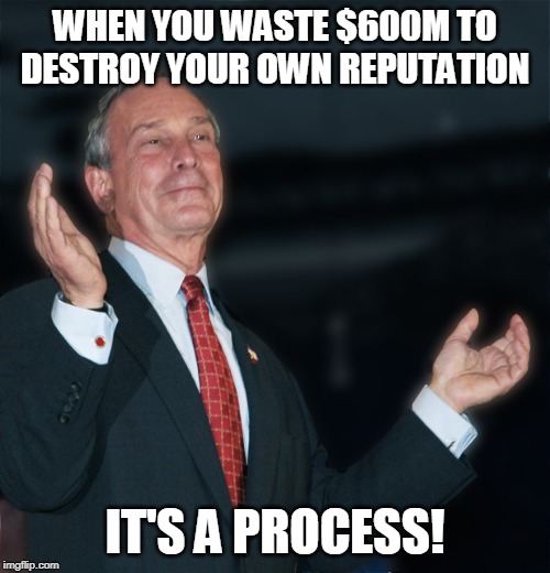 WHEN YOU WASTE $600M TO DESTROY YOUR OWN REPUTATION; IT'S A PROCESS! | made w/ Imgflip meme maker