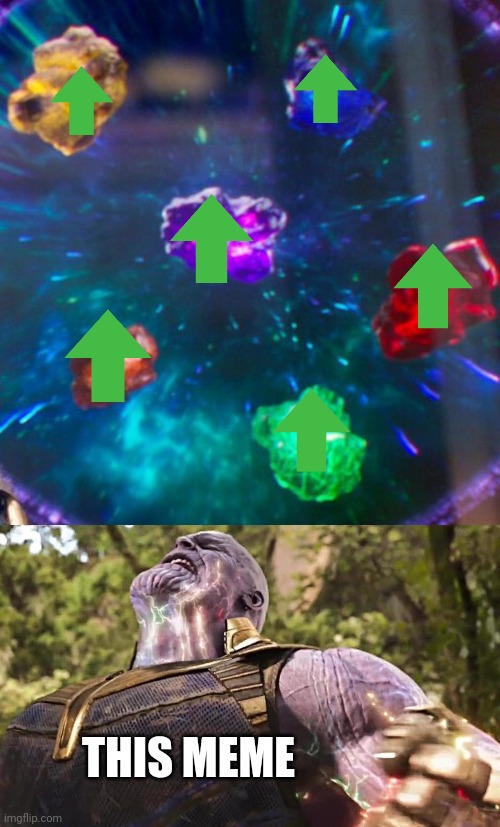 Thanos Infinity Stones | THIS MEME | image tagged in thanos infinity stones | made w/ Imgflip meme maker