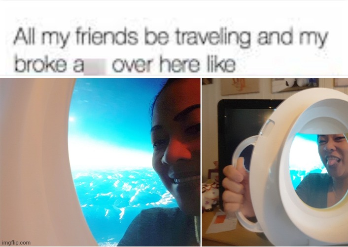image tagged in broke,travel | made w/ Imgflip meme maker