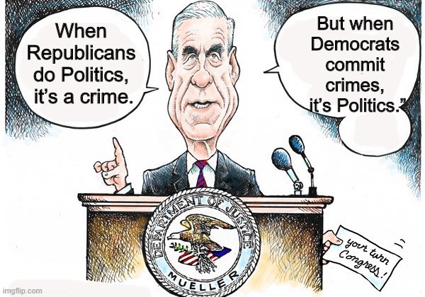 Crime and politics | But when 
Democrats 
commit 
crimes, 
it’s Politics.”; When 
Republicans 
do Politics, 
it’s a crime. | image tagged in political | made w/ Imgflip meme maker