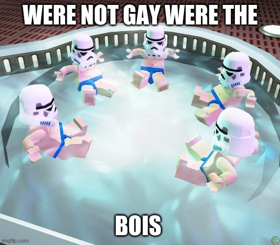 WERE NOT GAY WERE THE; BOIS | image tagged in lego,ha gayyy,me and the boys | made w/ Imgflip meme maker
