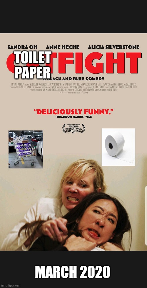 Toilet paper fight, release date March 2020 - Imgflip