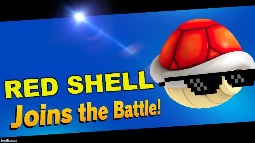 The homing shell! | RED SHELL | image tagged in blank joins the battle,super smash bros,red shell,mario kart | made w/ Imgflip meme maker
