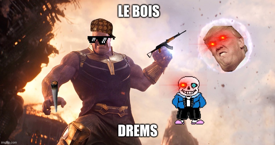 boom | LE BOIS; DREMS | image tagged in boom | made w/ Imgflip meme maker