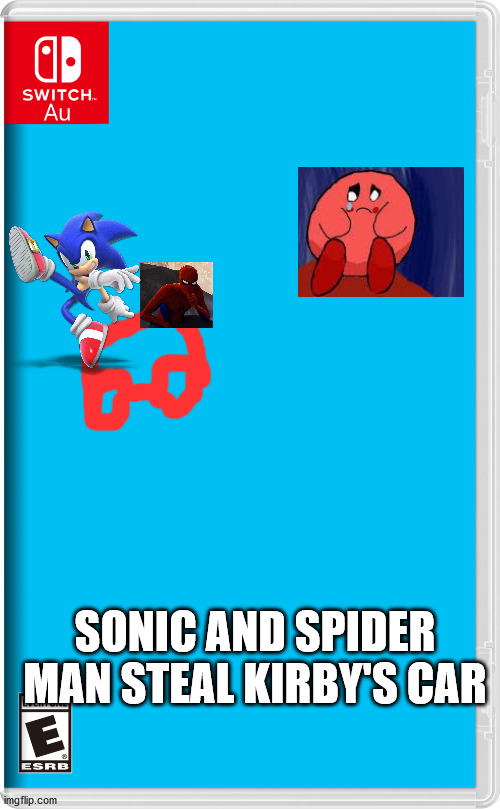 instead of Kirby stealing sonic and spider man's car | SONIC AND SPIDER MAN STEAL KIRBY'S CAR | image tagged in switch au template | made w/ Imgflip meme maker