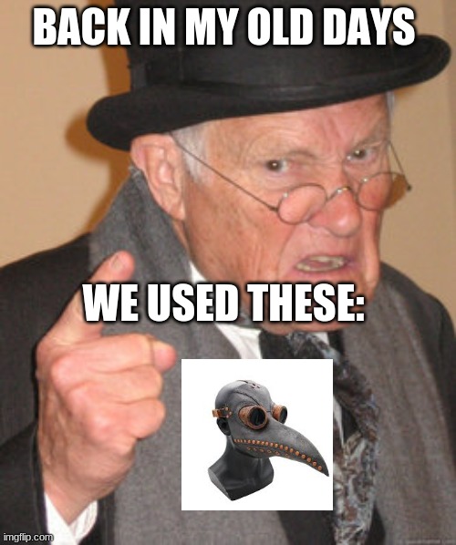 Back In My Day Meme | BACK IN MY OLD DAYS; WE USED THESE: | image tagged in memes,back in my day | made w/ Imgflip meme maker