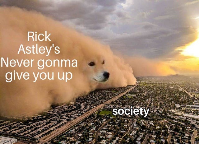 Never gonna give you up | image tagged in memes,rick astley,pop culture | made w/ Imgflip meme maker