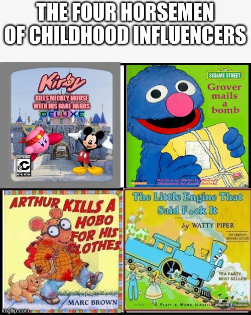 The four horsemen of childhood | THE FOUR HORSEMEN OF CHILDHOOD INFLUENCERS | image tagged in arthur,kirby,memes,disturbing | made w/ Imgflip meme maker