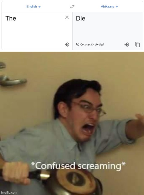 Guess I'll Die | image tagged in filthy frank confused scream,coincidence,guess i'll die,die,the,excuse me wtf | made w/ Imgflip meme maker