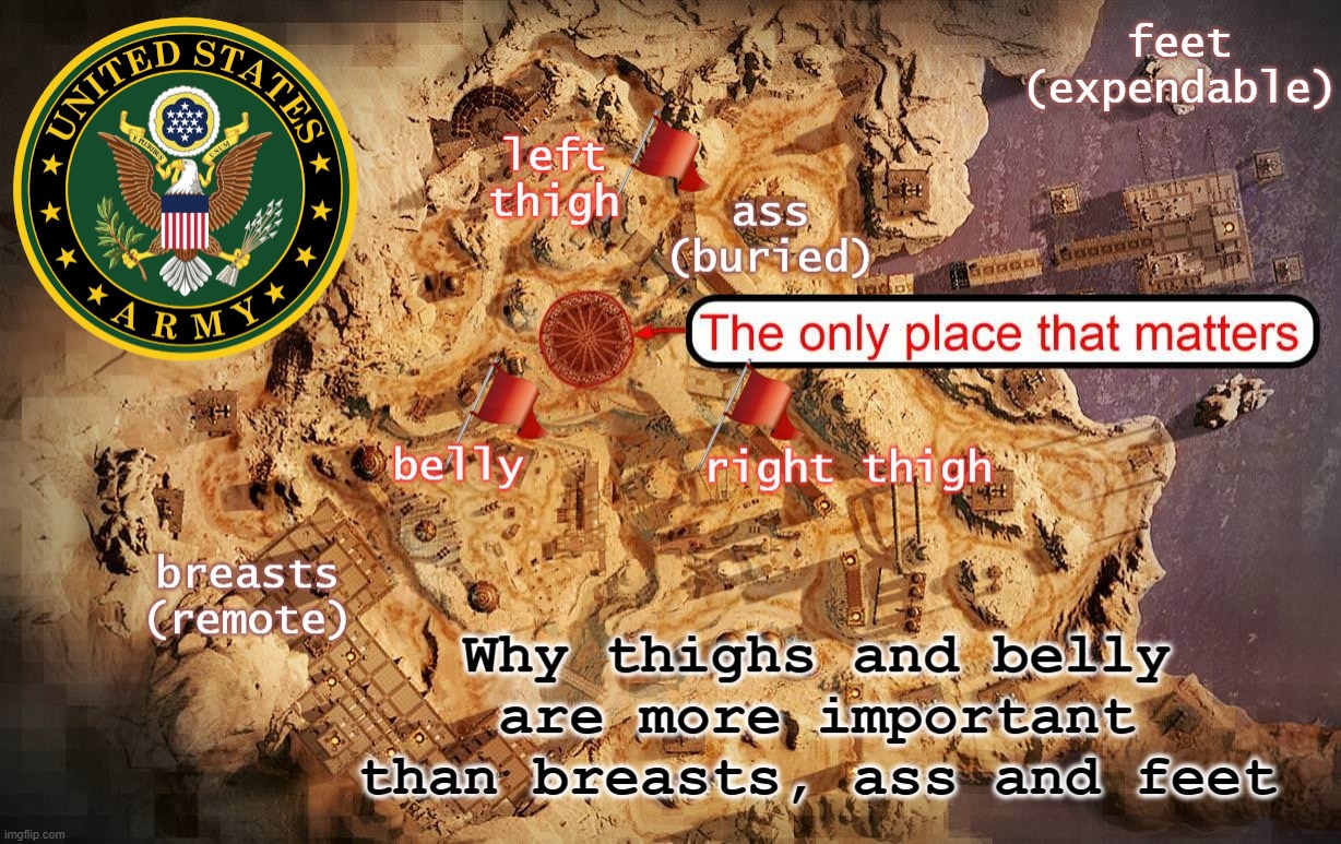 Tighs & Belly | image tagged in thighs,belly,breasts,ass,feet,us army | made w/ Imgflip meme maker