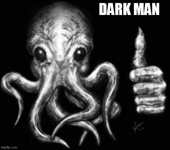 approval | DARK MAN | image tagged in approval | made w/ Imgflip meme maker