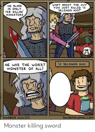 me sword is for killing monsters Blank Meme Template