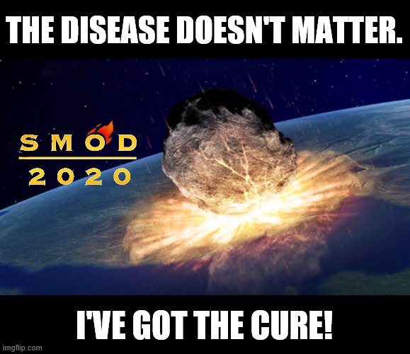 THE DISEASE DOESN'T MATTER. I'VE GOT THE CURE! | made w/ Imgflip meme maker