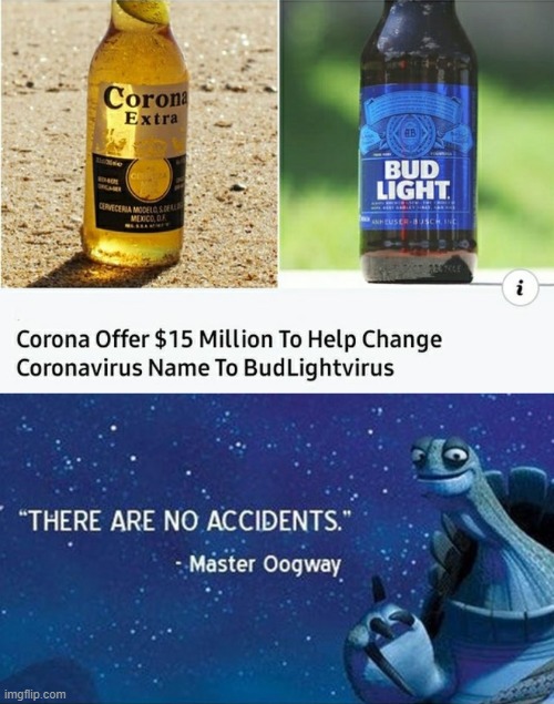 image tagged in there are no accidents,coronavirus,corona,beer,funny,memes | made w/ Imgflip meme maker