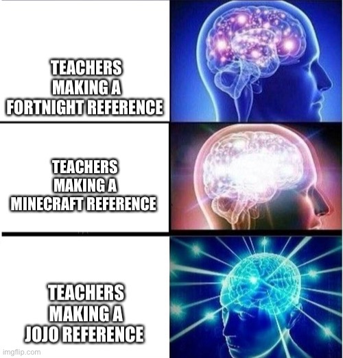 Expanding brain | image tagged in jojo's bizarre adventure | made w/ Imgflip meme maker