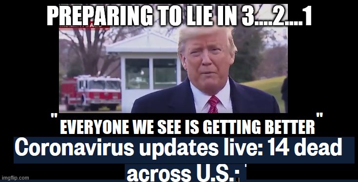 Trumpvirus Lies | PREPARING TO LIE IN 3....2....1 | image tagged in trumpvirus lies | made w/ Imgflip meme maker