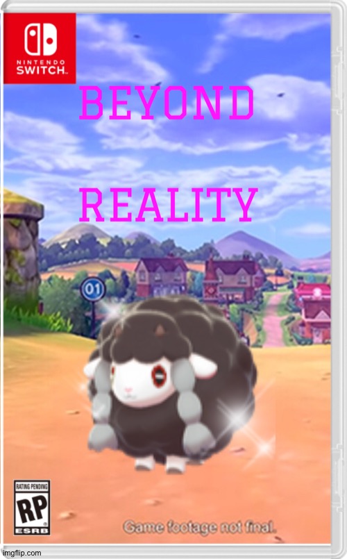 Beyond reality | made w/ Imgflip meme maker