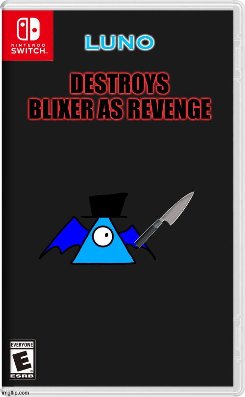 Blixer is dead | DESTROYS BLIXER AS REVENGE; LUNO | image tagged in nintendo switch | made w/ Imgflip meme maker