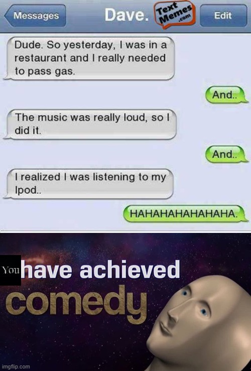Image Tagged In I Have Achieved Comedy Imgflip
