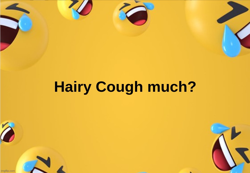 Hairy Cough much? | image tagged in hairy,cough,harry,keogh,potter,coronavirus | made w/ Imgflip meme maker
