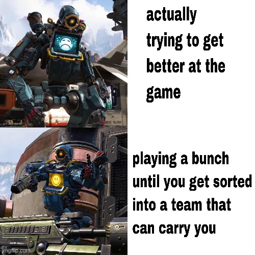 Using the First Image as a Re-post ;) But a personal favorite of mine | image tagged in apex legends | made w/ Imgflip meme maker