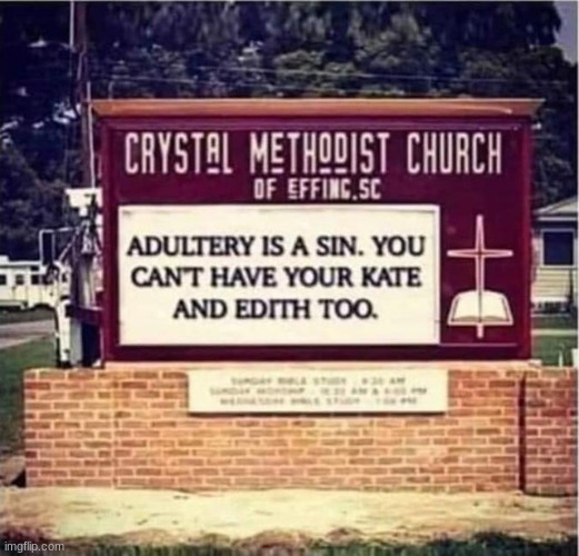 Not sure what's funnier. The name of the Church, the Town or the message on the sign! | image tagged in humor,sex | made w/ Imgflip meme maker