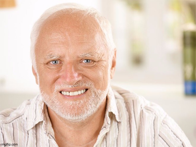 Awkward smiling old man | image tagged in awkward smiling old man | made w/ Imgflip meme maker