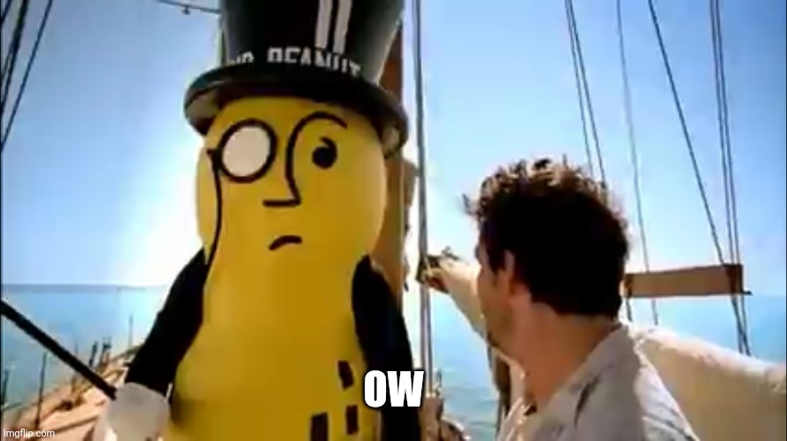 Mr peanut | OW | image tagged in mr peanut | made w/ Imgflip meme maker