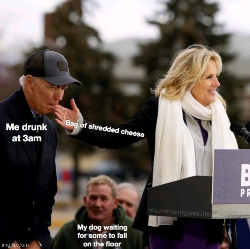 image tagged in meme,biden,food,drunk snaking | made w/ Imgflip meme maker