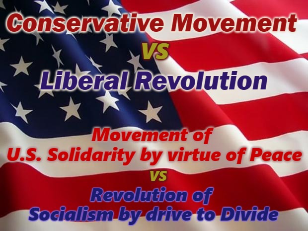 C VS L Flag | Conservative Movement; VS; Liberal Revolution; Movement of 
U.S. Solidarity by virtue of Peace; VS; Revolution of 
Socialism by drive to Divide | image tagged in american flag,trump,memes,45,liberal vs conservative | made w/ Imgflip meme maker