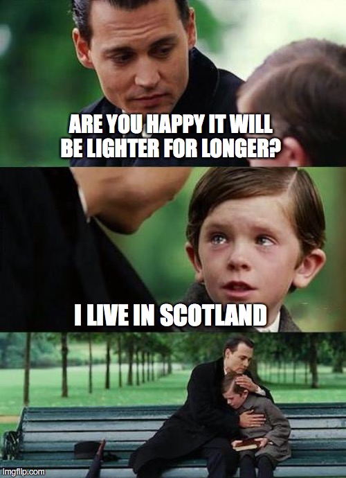 crying-boy-on-a-bench | ARE YOU HAPPY IT WILL BE LIGHTER FOR LONGER? I LIVE IN SCOTLAND | image tagged in crying-boy-on-a-bench | made w/ Imgflip meme maker