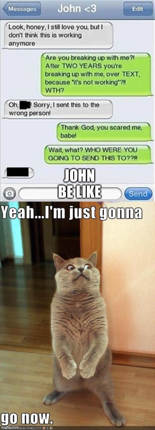 Caught red handed | JOHN BE LIKE | image tagged in caught | made w/ Imgflip meme maker