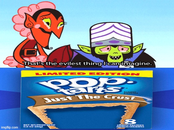 When pop-tarts goes AWOl | image tagged in memes | made w/ Imgflip meme maker