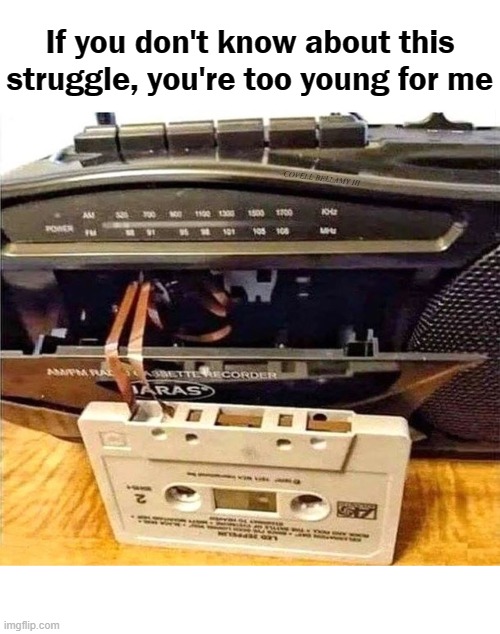 If you don't know about this struggle, you're too young for me; COVELL BELLAMY III | image tagged in tape casatte struggle | made w/ Imgflip meme maker