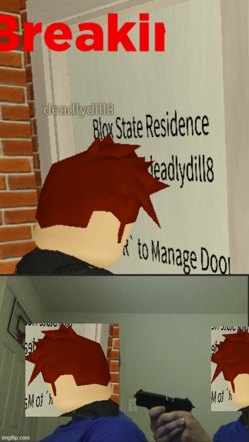 breaking into your own home | image tagged in you cant trust anyone not even yourself,roblox | made w/ Imgflip meme maker