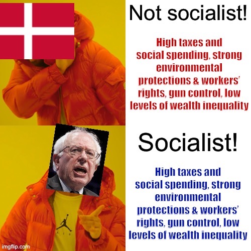 Corporate needs you to find the differences between this picture and this picture | image tagged in denmark vs bernie sanders,socialism,bernie sanders,conservative logic,denmark,sanders | made w/ Imgflip meme maker