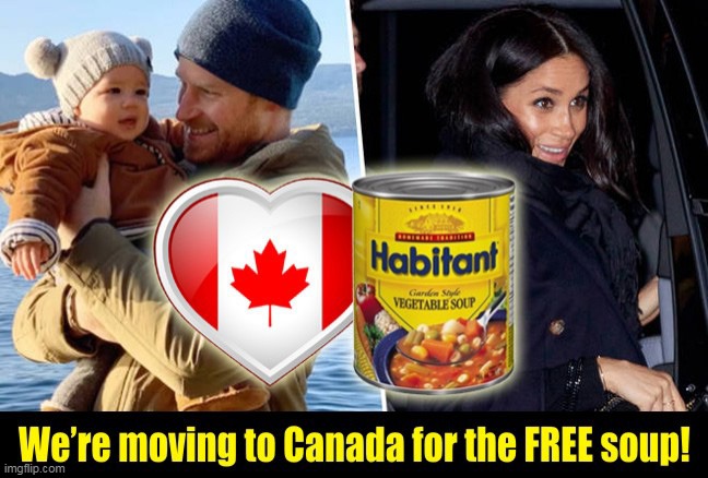 Only in Canada You Say?...Pity! :) | image tagged in prince harry,meghan markle,canada,funny meme | made w/ Imgflip meme maker