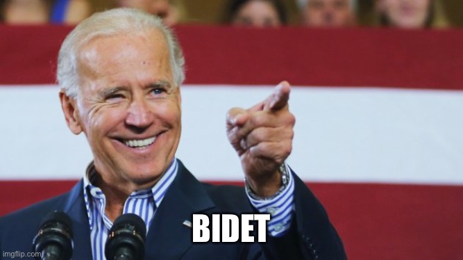 Cool Joe Biden | BIDET | image tagged in cool joe biden | made w/ Imgflip meme maker