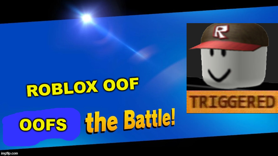 Blank Joins The Battle Imgflip - roblox battle oof