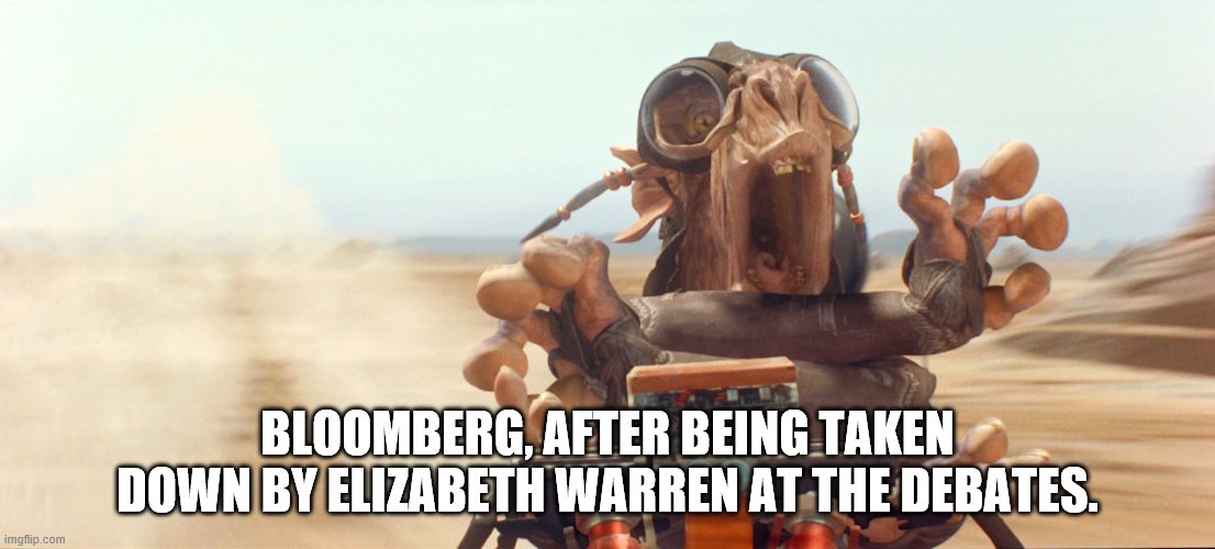 Bloomberg is Sebulba | BLOOMBERG, AFTER BEING TAKEN DOWN BY ELIZABETH WARREN AT THE DEBATES. | image tagged in the phantom menace,michael bloomberg,political meme | made w/ Imgflip meme maker