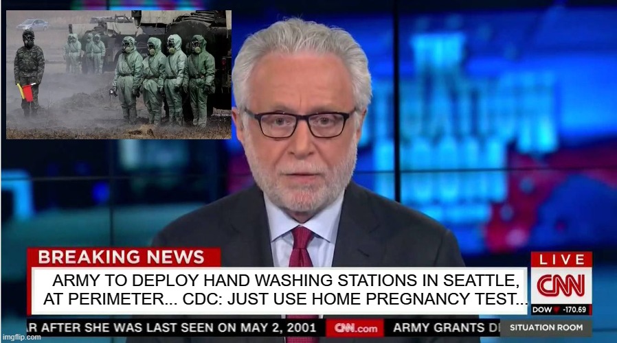 wash your hands wolf | ARMY TO DEPLOY HAND WASHING STATIONS IN SEATTLE, AT PERIMETER... CDC: JUST USE HOME PREGNANCY TEST... | image tagged in cnn wolf of fake news fanfiction,corona virus,wolf blitzer,cnn fake news,just wash your hands | made w/ Imgflip meme maker