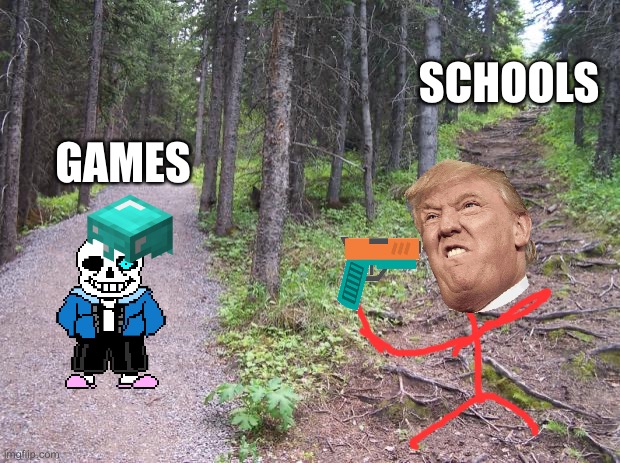 Path split in forest | SCHOOLS; GAMES | image tagged in path split in forest | made w/ Imgflip meme maker
