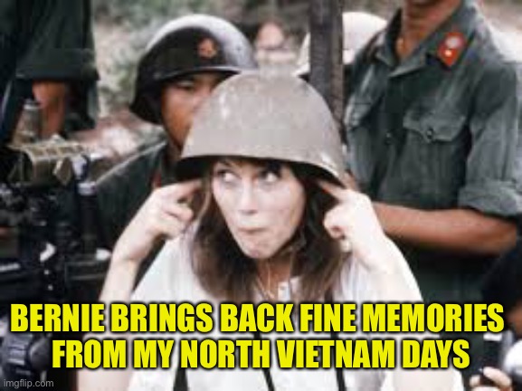 BERNIE BRINGS BACK FINE MEMORIES 
FROM MY NORTH VIETNAM DAYS | made w/ Imgflip meme maker