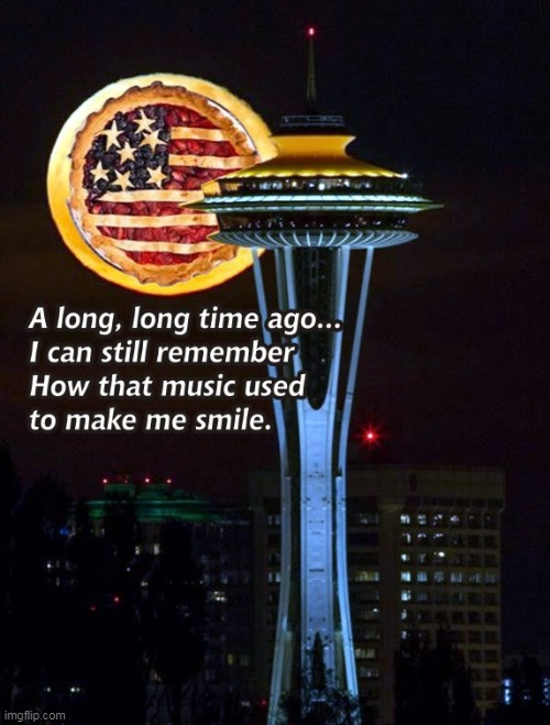 Don McLean's Sleepless in Seattle :) | image tagged in american pie,don mcclean,seattle | made w/ Imgflip meme maker