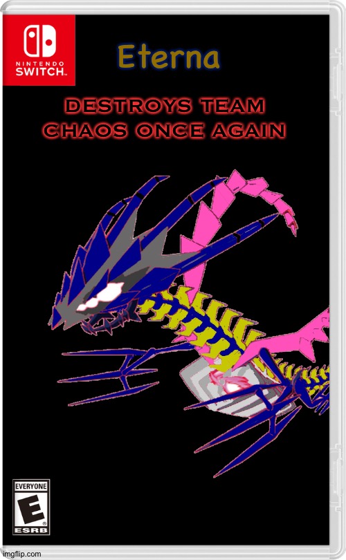 They can’t stop eterna | DESTROYS TEAM CHAOS ONCE AGAIN; Eterna | made w/ Imgflip meme maker