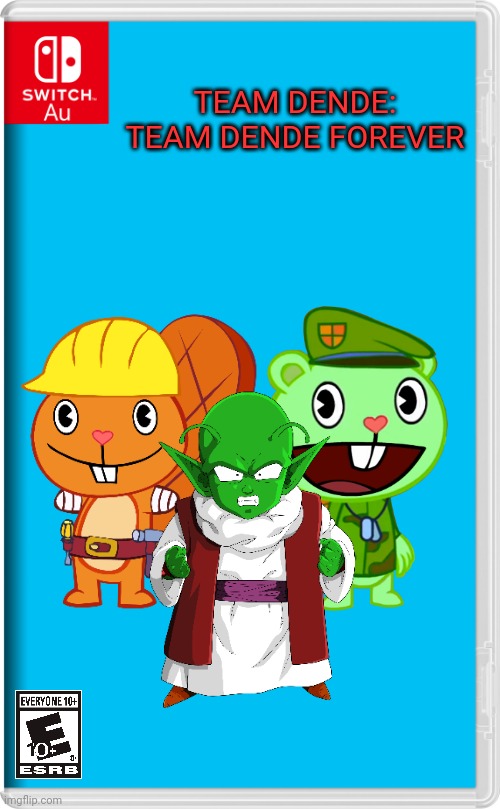 Team Dende 6 (HTF Crossover Game) | TEAM DENDE: TEAM DENDE FOREVER | image tagged in switch au template,team dende,dende,happy tree friends,dragon ball z,nintendo | made w/ Imgflip meme maker