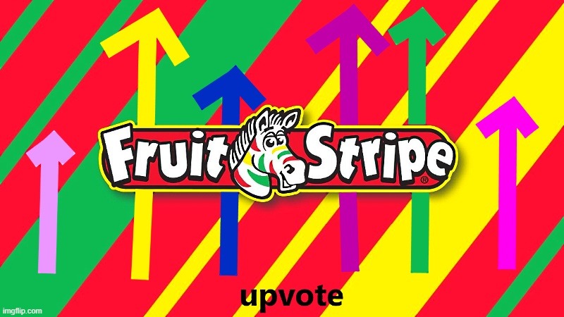 fruit stripe up vote | image tagged in fruit stripe up vote | made w/ Imgflip meme maker