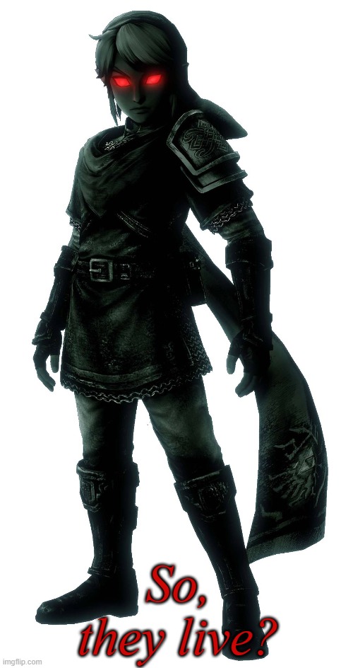 Dark Link | So, they live? | image tagged in dark link | made w/ Imgflip meme maker