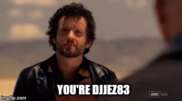 YOU'RE DJJEZ83 | image tagged in gifs | made w/ Imgflip video-to-gif maker